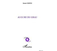 Augure du grau - Jacques Guigou - L'harmattan - broché - Poésie