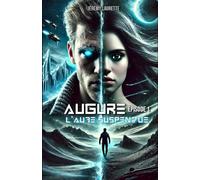Augure: Épisode 1: L’aube suspendue