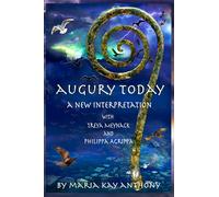 Augury Today - A New Interpretation: With Treya Meynack and Philippa Agrippa