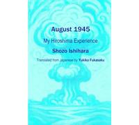 August 1945 my Hiroshima experience