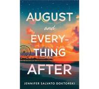 August and Everything After by Jennifer Doktorski Jennifer Doktorski (Auteur)