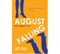 August Falling The Author's Cut - Les Zig - ECG Press - ebook (ePub) - Livre