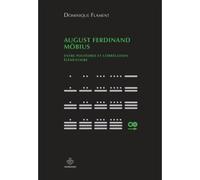 August Ferdinand Möbius Entre polyèdres et corrélation élémentaire - Dominique Flament - Hermann - broché - Etude