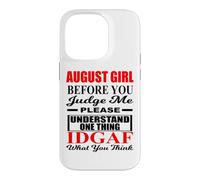 August Girl Funny Judge Me Please Understand IDGAF Women Fun Coque pour iPhone 14 Pro