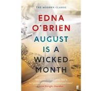 August Is A Wicked Month Edna O,brien, (Auteur)