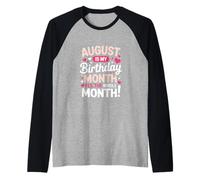 August is My Birthday Month for Women Août Girl Birthday Manche Raglan
