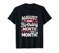 August is My Birthday Month for Women Août Girl Birthday T-Shirt