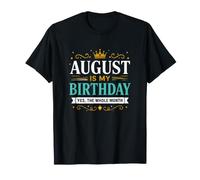August is My Birthday Yes The Whole Month Saison d'anniversaire T-Shirt