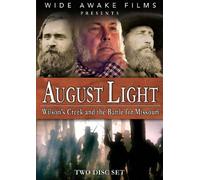 August Light: Wilson's Creek and the Battle for Missouri