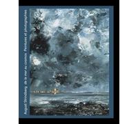 August strindberg de la mer au cosmos Peintures et photographies - Collectif - Noir Sur Blanc - relié - Beau livre