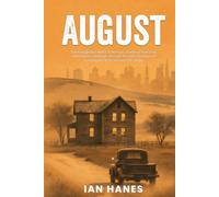 August: We carry what we bury