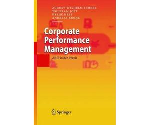 August-Wilhelm Scheer Corporate Performance Management (Relié)