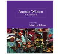 August Wilson: A Casebook