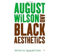August Wilson And Black Aesthetics
