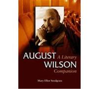 August Wilson, McFarland Literary Companions Mary Ellen Snodgrass (Auteur)