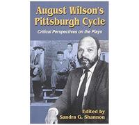 August Wilson's Pittsburgh Cycle