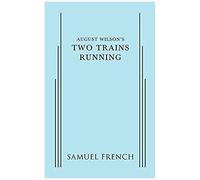 August Wilson's Two Trains Running