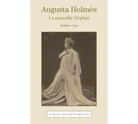Augusta Holmès - Hélène Cao - Actes sud - Poche - Biographie
