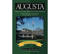 Augusta: Home of the Masters Tournament