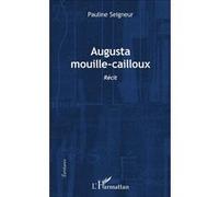 Augusta mouille-cailloux Pauline Seigneur (Auteur)