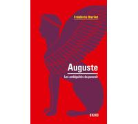 Auguste - 2e éd. - Les ambiguïtés du pouvoir - Frédéric Hurlet - Dunod - Poche - Biographie
