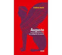 Auguste - 2e éd. - Les ambiguïtés du pouvoir: Les ambiguïtés du pouvoir