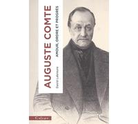 Auguste Comte: Amour, ordre et progrès