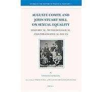 Auguste Comte and John Stuart Mill on Sexual Equality, Studies in the History of Political Thought V. Guillin (Auteur)