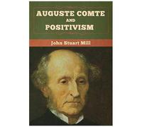 Auguste Comte And Positivism