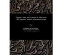 Auguste Comte and Positivism by John Straut Mill Reprinted from the Westminster Review - John Stuart Mill - Gale Cengage Learning - Livre en Anglais John Stuart MillJohn Stuart Mill (Auteur)