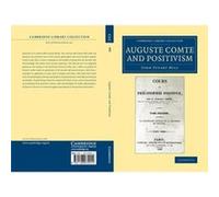 Auguste Comte and Positivism - John Stuart Mill - Cambridge University Press - Livre en Anglais - Paperback John Stuart MillJohn Stuart Mill (Auteur)