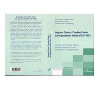 Auguste Comte, Caroline Massin - L'histoire De Caroline Massin, Épouse D'auguste Comte, À Travers Leur Correspondance