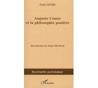 Auguste Comte Et La Philosophie Positive