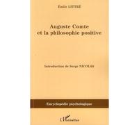 Auguste Comte et la philosophie positive - Emile Littré - L'harmattan - broché - Etude