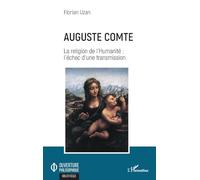 Auguste Comte – La religion de l'Humanité : l'échec d'une transmission – L'Harmattan