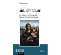Auguste Comte: La religion de l'Humanité : l'échec d'une transmission