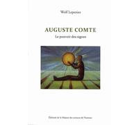 Auguste Comte - Le Pouvoir Des Signes