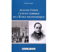 Auguste Comte, l'enfant terrible de l'Ecole polytechnique
