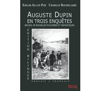 Auguste Dupin en Trois Enquêtes: Edition Bilingue : Anglais/Français - Edgar Allan Poe traduction de Charles Baudelaire - Recueil de Nouvelles Policières et Fantastiques - Obscura Editions