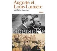 Auguste et Louis Lumière Michel Faucheux (Auteur)