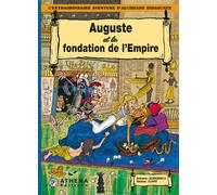 Auguste fonde l'Empire - Clapat - Scardanelli - Athena Bd - cartonné - Bande dessinée