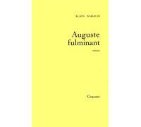 Auguste fulminant - Alain Nadaud - Grasset - broché - Livre