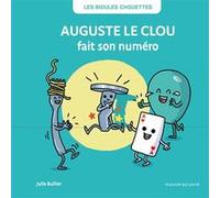 Auguste le clou fait son numéro Julie Bullier (Auteur)