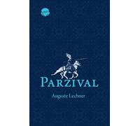 Parzival. Auf der Suche nach der Gralsburg