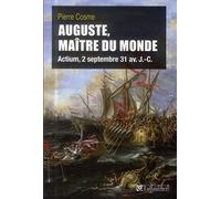Auguste maître du monde: Actium, 2 septembre 31 avant J.C.