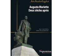 Auguste Mariette. Deux siècles après Jean-Louis Podvin (Auteur), Didier Devauchelle (Auteur)