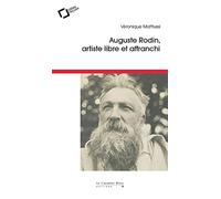 Auguste rodin, artiste libre et affranchi