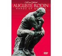Auguste Rodin: Hands Of Genius