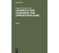 Auguste Théodore Vidal: Lehrbuch Der Chirurgie Und Operationslehre. Band 2