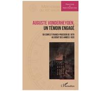 Auguste Vonderheyden, un témoin engagé Du conflit franco-prussien de 1870 au début des années 1920 - Pierre Lhote - L'harmattan - broché - Récit